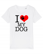 I love my dog. Tricou mânecă scurtă  Copii Mini Creator