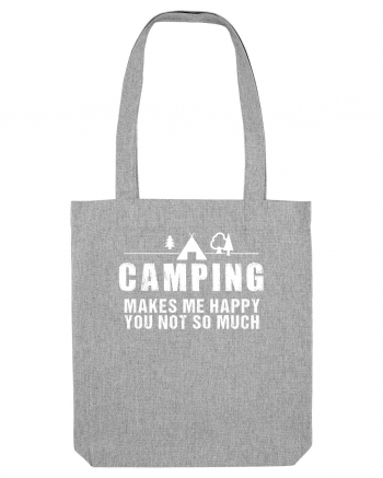 Camping makes me happy Heather Grey