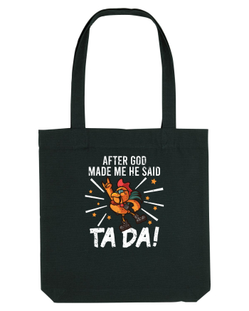 TaDa Rock Funny Chicken God Ta ~ Da Made Me Black