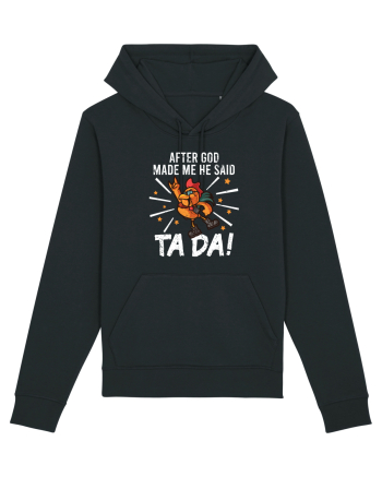TaDa Rock Funny Chicken God Ta ~ Da Made Me Black