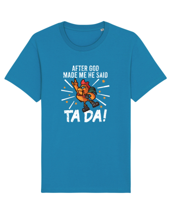 TaDa Rock Funny Chicken God Ta ~ Da Made Me Azur