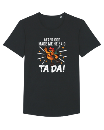 TaDa Rock Funny Chicken God Ta ~ Da Made Me Black