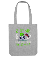 Zombie Have you seen my Zombie? Sacoșă textilă