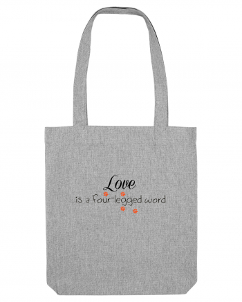 Four legged word LOVE Heather Grey