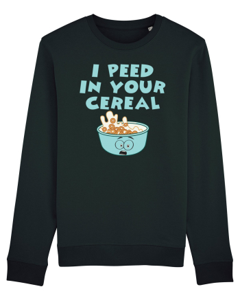 Peed in your cereal Black