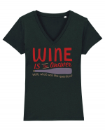 Wine is the answer Tricou mânecă scurtă guler V Damă Evoker