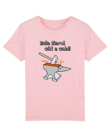 Bate fierul cat e cald. Cotton Pink