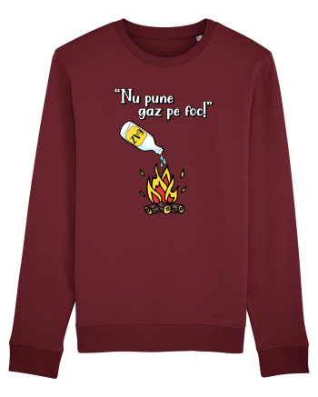 Nu pune gaz pe foc! Burgundy