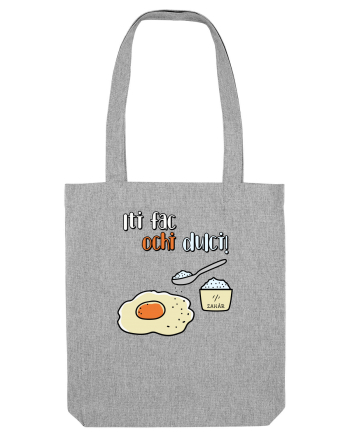 Iti fac ochi dulci Heather Grey
