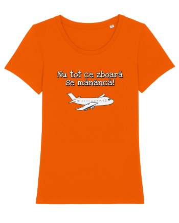Nu tot ce zboara se mananca! Bright Orange