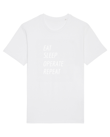 Eat, sleep, operate, repeat White