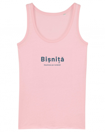 Bișniță (business pe română)  Cotton Pink