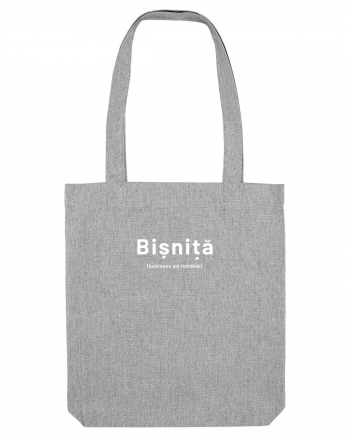 Bișniță (business pe română) Heather Grey