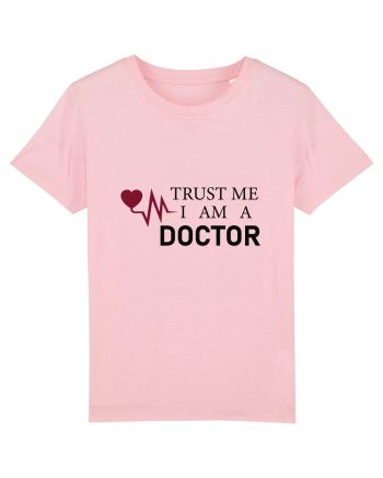 Doctor trust me Cotton Pink