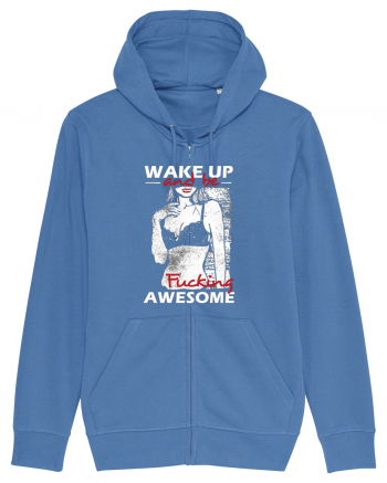 Wake Up And Be F**king Awesome Bright Blue