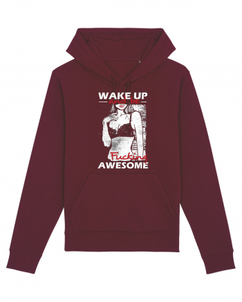 Wake Up And Be F**king Awesome Burgundy