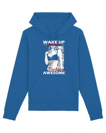 Wake Up And Be F**king Awesome Royal Blue