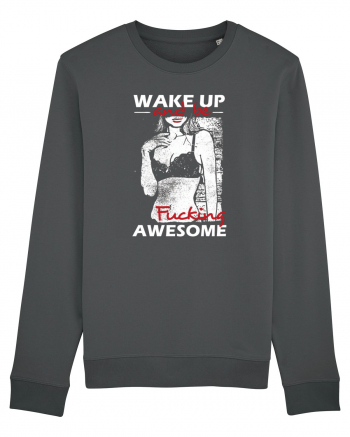 Wake Up And Be F**king Awesome Anthracite