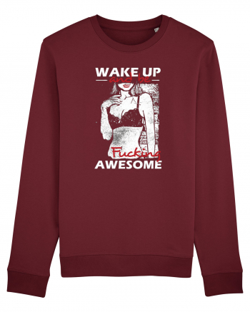 Wake Up And Be F**king Awesome Burgundy