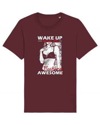 Wake Up And Be F**king Awesome Burgundy