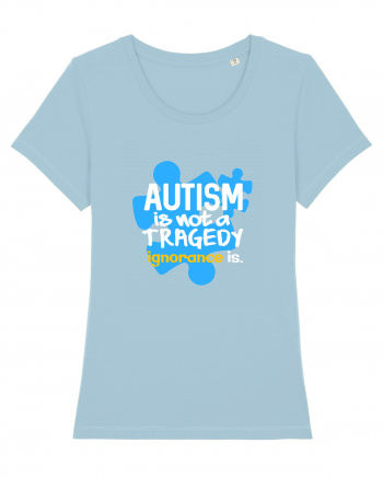 Autism is not a tragedy Sky Blue