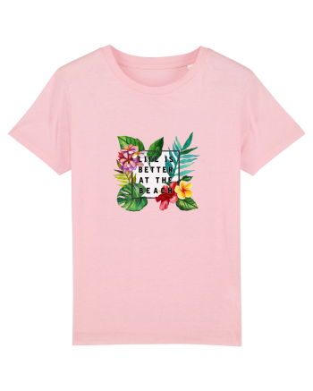 Life is better at the beach Cotton Pink