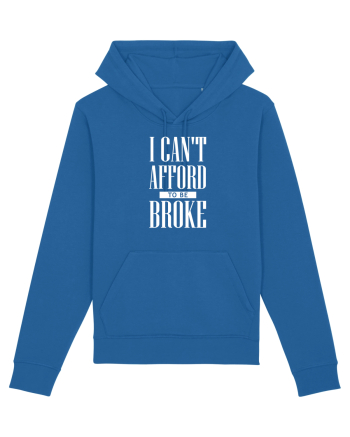 Can't afford to be Broke Royal Blue