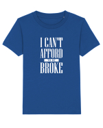 Can't afford to be Broke Tricou mânecă scurtă  Copii Mini Creator