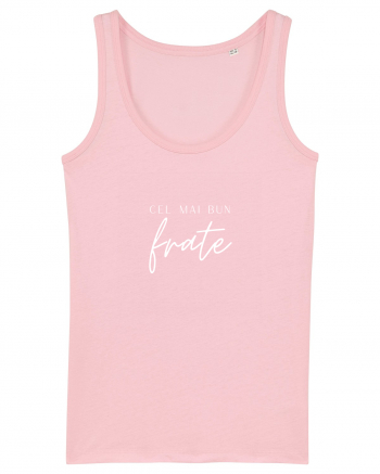 Cel mai bun frate (alb).  Cotton Pink