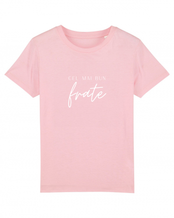 Cel mai bun frate (alb).  Cotton Pink