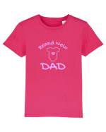 Brand New Dad (roz, fetiță)  Tricou mânecă scurtă  Copii Mini Creator