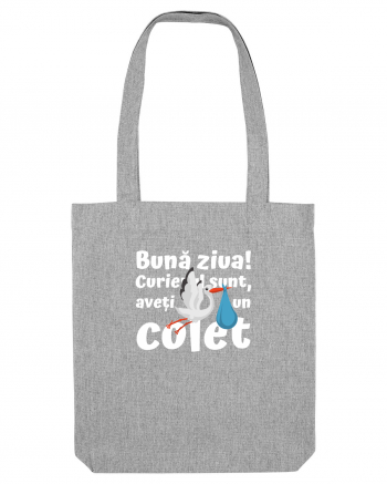 Curier Barză, aveți un colet.  Heather Grey