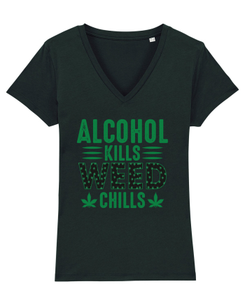 Alcohol Kills Weed Chills Black