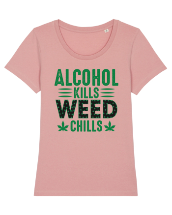 Alcohol Kills Weed Chills Canyon Pink