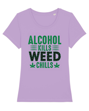Alcohol Kills Weed Chills Lavender Dawn