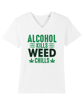 Alcohol Kills Weed Chills White