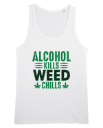 Alcohol Kills Weed Chills Maiou Bărbat Runs