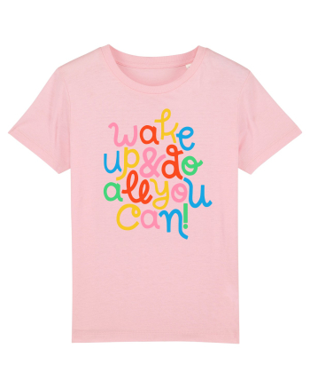 Wake up and do all you can! Cotton Pink