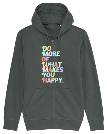 Do more of what makes you happy Anthracite