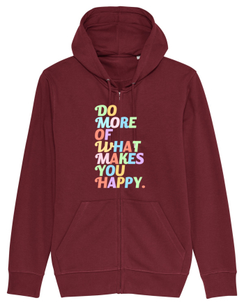 Do more of what makes you happy Burgundy
