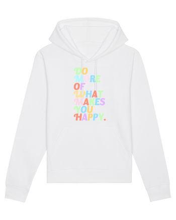 Do more of what makes you happy White