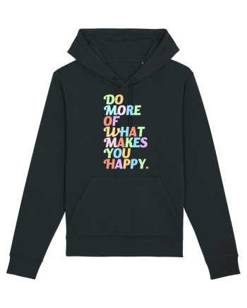 Do more of what makes you happy Black