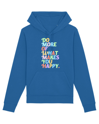 Do more of what makes you happy Royal Blue