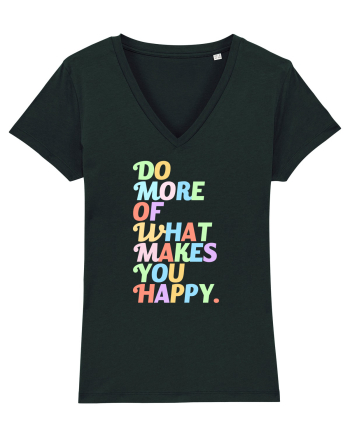 Do more of what makes you happy Black