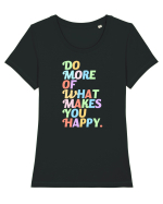 Do more of what makes you happy Tricou mânecă scurtă guler larg fitted Damă Expresser