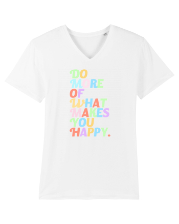 Do more of what makes you happy White
