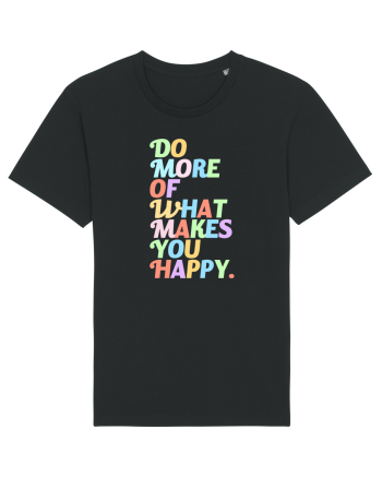 Do more of what makes you happy Black
