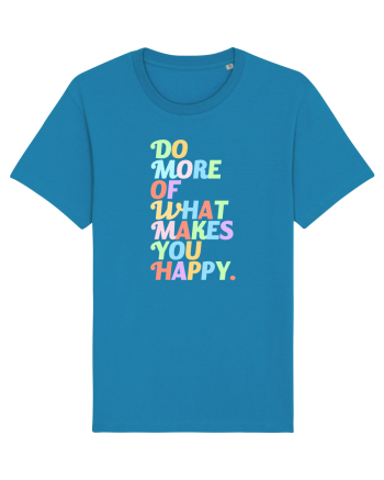 Do more of what makes you happy Azur