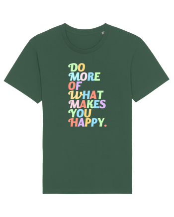Do more of what makes you happy Bottle Green