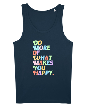 Do more of what makes you happy Navy